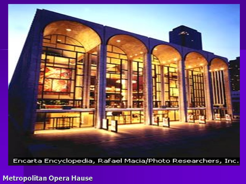 Metropolitan Opera Hause